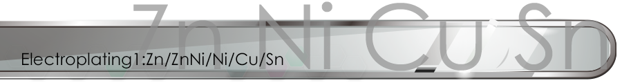 Electroplating1:Zn/ZnNi/Ni/Cu/Sn